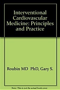 Interventional Cardiovascular Medicine (Hardcover)