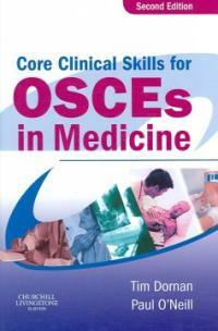 Core clinical skills for OSCEs in medicine 2nd ed
