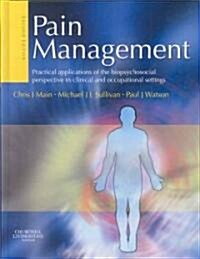 Pain Management : Practical applications of the biopsychosocial perspective in clinical and occupational settings (Hardcover, 2 ed)