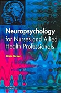 Neuropsychology for Nurses And Allied Health Professionals (Paperback)