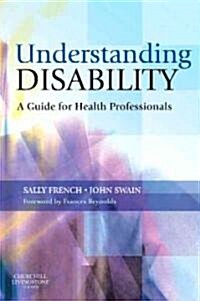 Understanding Disability : A Guide for Health Professionals (Paperback)