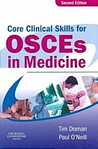 Core Clinical Skills for Osces in Medicine (Paperback, 2nd)