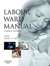 Labour Ward Manual (Paperback, 4 Revised edition)