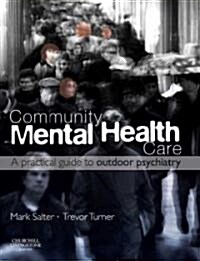Community Mental Health Care : A Practical Guide to Outdoor Psychiatry (Paperback)