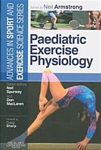 Paediatric Exercise Physiology (Paperback, 1st)