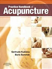 Practice Handbook of Acupuncture (Paperback, 3rd ed.)
