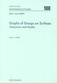 Graphs of Groups on Surfaces: Interactions and Models Volume 188 (Hardcover)