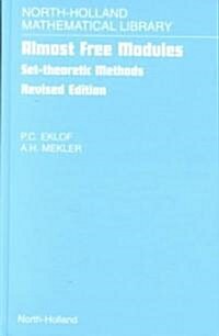 Almost Free Modules: Set-Theoretic Methods Volume 65 (Hardcover, Revised)