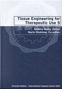 Tissue Engineering for Therapeutics Use 5 (Hardcover)