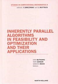 Inherently Parallel Algorithms in Feasibility and Optimization and Their Applications: Volume 8 (Hardcover)