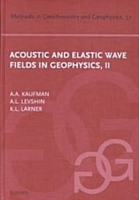 Acoustic and Elastic Wave Fields in Geophysics, Part II (Hardcover)