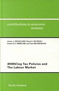 Mimicing Tax Policies and the Labour Market (Hardcover)