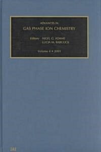 Advances in Gas Phase Ion Chemistry (Hardcover)