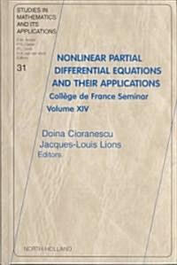 Nonlinear Partial Differential Equations and Their Applications: College de France Seminar Volume XIV Volume 31 (Hardcover)