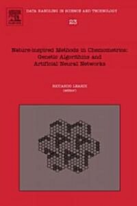 Nature-inspired Methods in Chemometrics: Genetic Algorithms and Artificial Neural Networks (Hardcover)