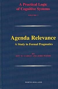 Agenda Relevance: A Study in Formal Pragmatics: Volume 1 (Hardcover)
