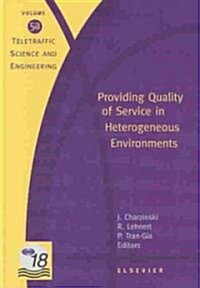 Providing Quality of Service in Heterogeneous Environments (Hardcover, CD-ROM)