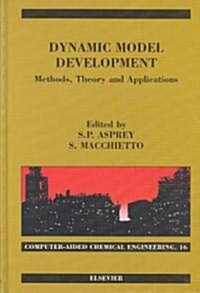 Dynamic Model Development: Methods, Theory and Applications (Hardcover)