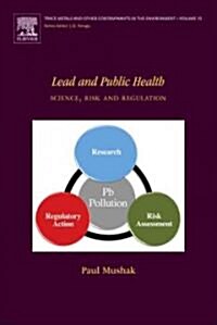 Lead and Public Health : Science, Risk and Regulation (Hardcover)