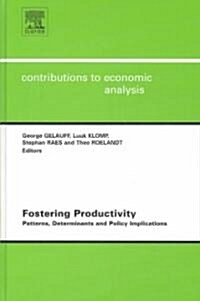 Fostering Productivity : Patterns, Determinants and Policy Implications (Hardcover)