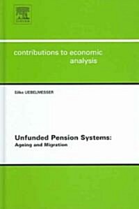 Unfunded Pension Systems : Ageing and Migration (Hardcover)