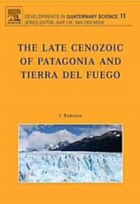 The Late Cenozoic of Patagonia and Tierra del Fuego (Hardcover, 11 ed)