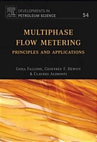 Multiphase Flow Metering : Principles and Applications (Hardcover)