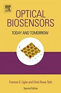 Optical Biosensors : Today and Tomorrow (Hardcover, 2 ed)