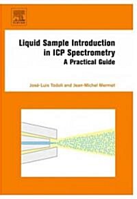 Liquid Sample Introduction in ICP Spectrometry : A Practical Guide (Paperback)
