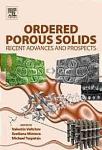 Ordered Porous Solids : Recent Advances and Prospects (Hardcover)