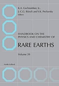Handbook on the Physics and Chemistry of Rare Earths: Volume 39 (Hardcover)