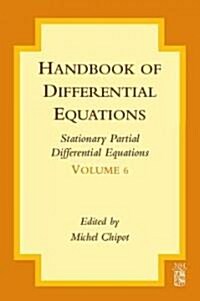 Handbook of Differential Equations: Stationary Partial Differential Equations (Hardcover)