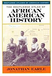 The Routledge Atlas of African American History (Paperback)