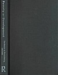 Poverty or Development : Global Restructuring and Regional Transformation in the US South and the Mexican South (Hardcover)