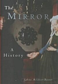 The Mirror : A History (Hardcover)