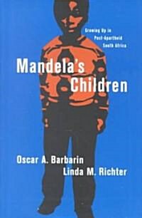 Mandelas Children : Growing Up in Post-apartheid South Africa (Paperback)