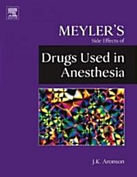 Meylers Side Effects of Drugs Used in Anesthesia (Hardcover, New)