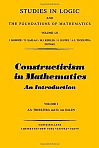 Constructivism in Mathematics, Vol 1 (Hardcover)