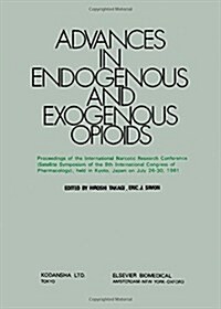 Advances in Endogenous and Exogenous Opioids (Hardcover)