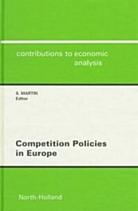 Competition Policies in Europe (Hardcover)