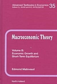 Economic Growth and Short-Term Equilibrium: Volume 35b (Hardcover)