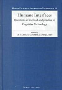 Humane Interfaces: Questions of Method and Practice in Cognitive Technology Volume 13 (Hardcover)