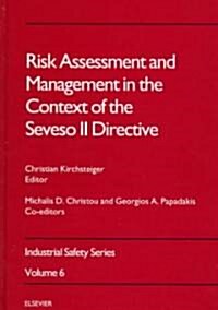 Risk Assessment and Management in the Context of the Seveso II Directive (Hardcover)