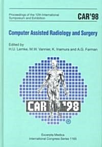 Car 98 - Computer Assisted Radiology and Surgery (Hardcover)