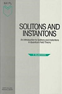 Solitons and Instantons: An Introduction to Solitons and Instantons in Quantum Field Theory Volume 15 (Paperback, Revised)