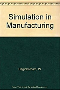 Simulation in Manufacturing (Hardcover)