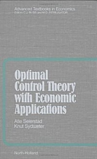 Optimal Control Theory with Economic Applications: Volume 24 (Hardcover)