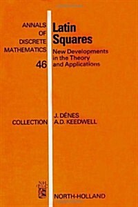 Latin Squares: New Developments in the Theory and Applications (Hardcover)