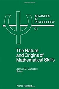 The Nature and Origin of Mathematical Skills: Volume 91 (Hardcover)