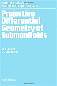 Projective Differential Geometry of Submanifolds: Volume 49 (Hardcover)